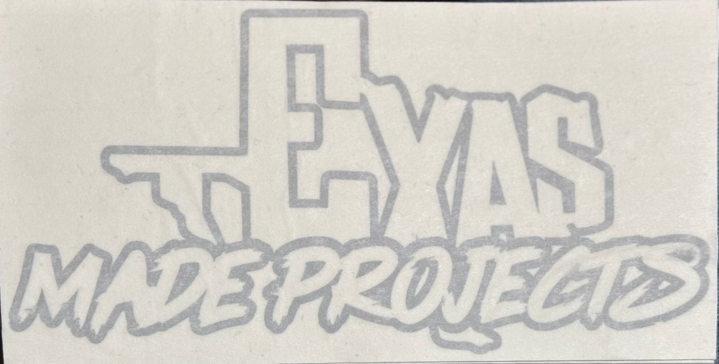 TEXAS MADE PROJECTS Decal 4”x9” Silver Outline
