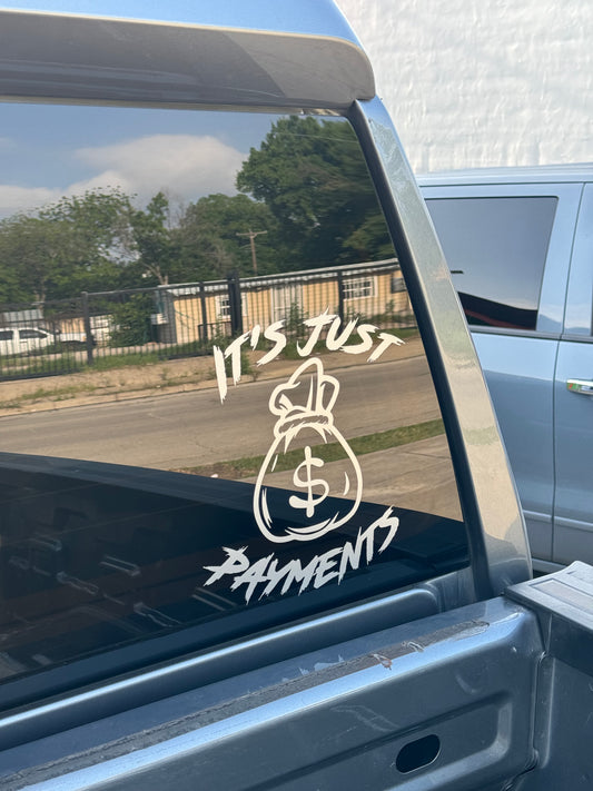 IT’S  JUST PAYMENTS Decal